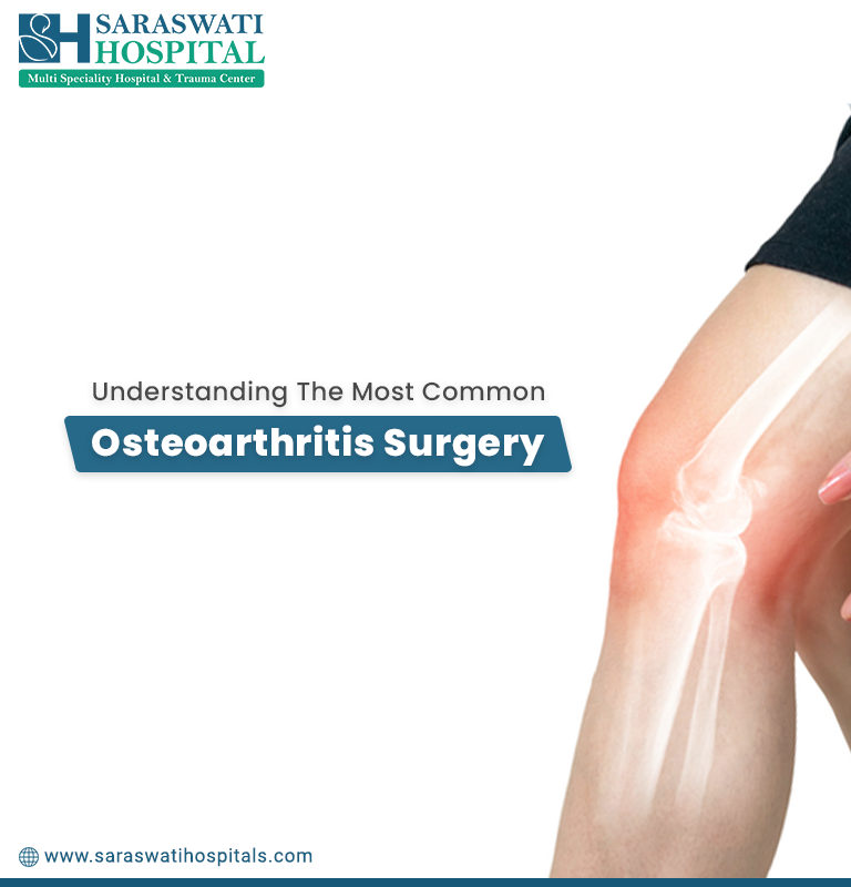Understanding the Most Common Osteoarthritis Surgery
