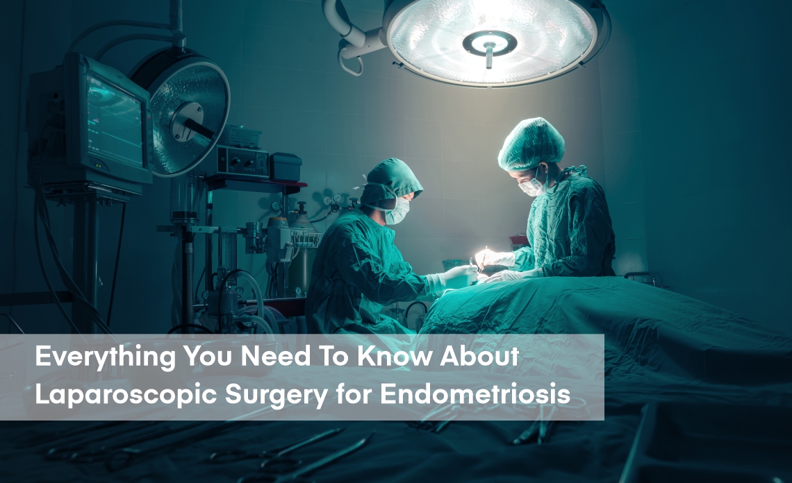 Laparoscopic Surgery for Endometriosis