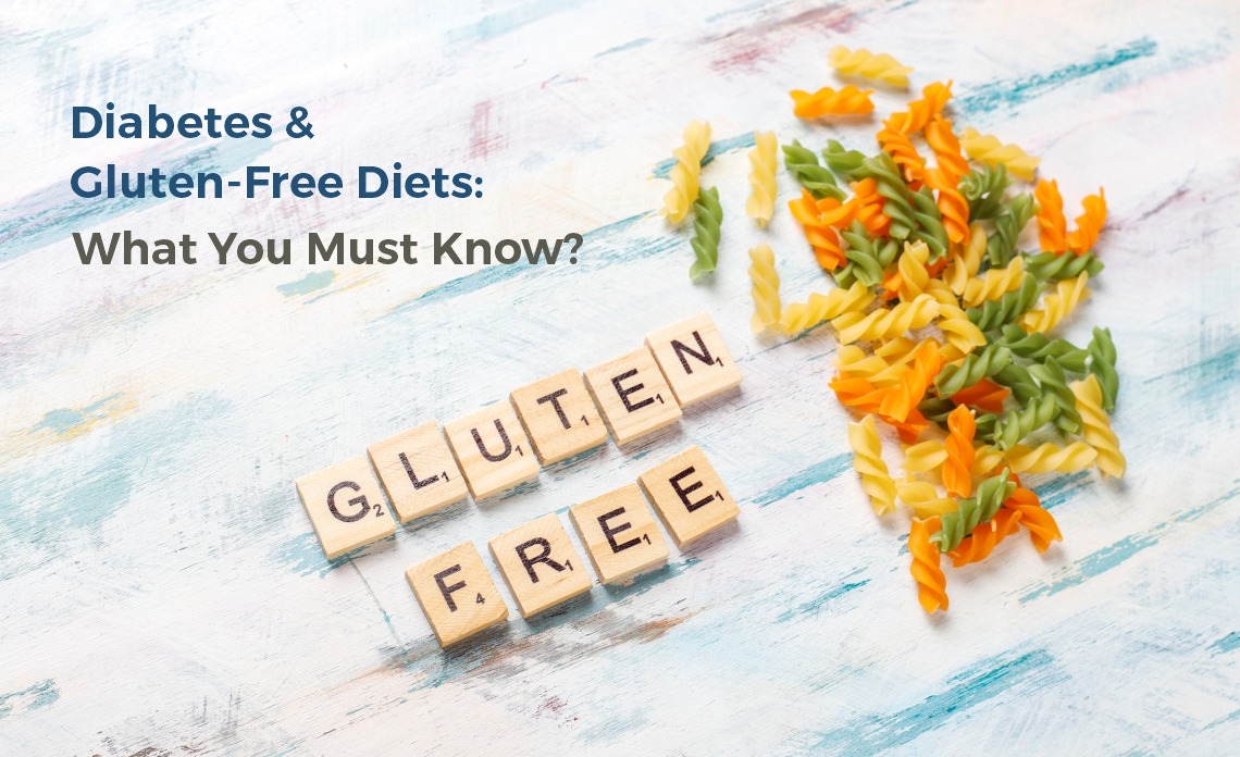 Diabetes and gluten-free diets: What you must know.