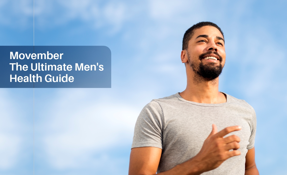 Movember: The Ultimate Men’s Health Guide