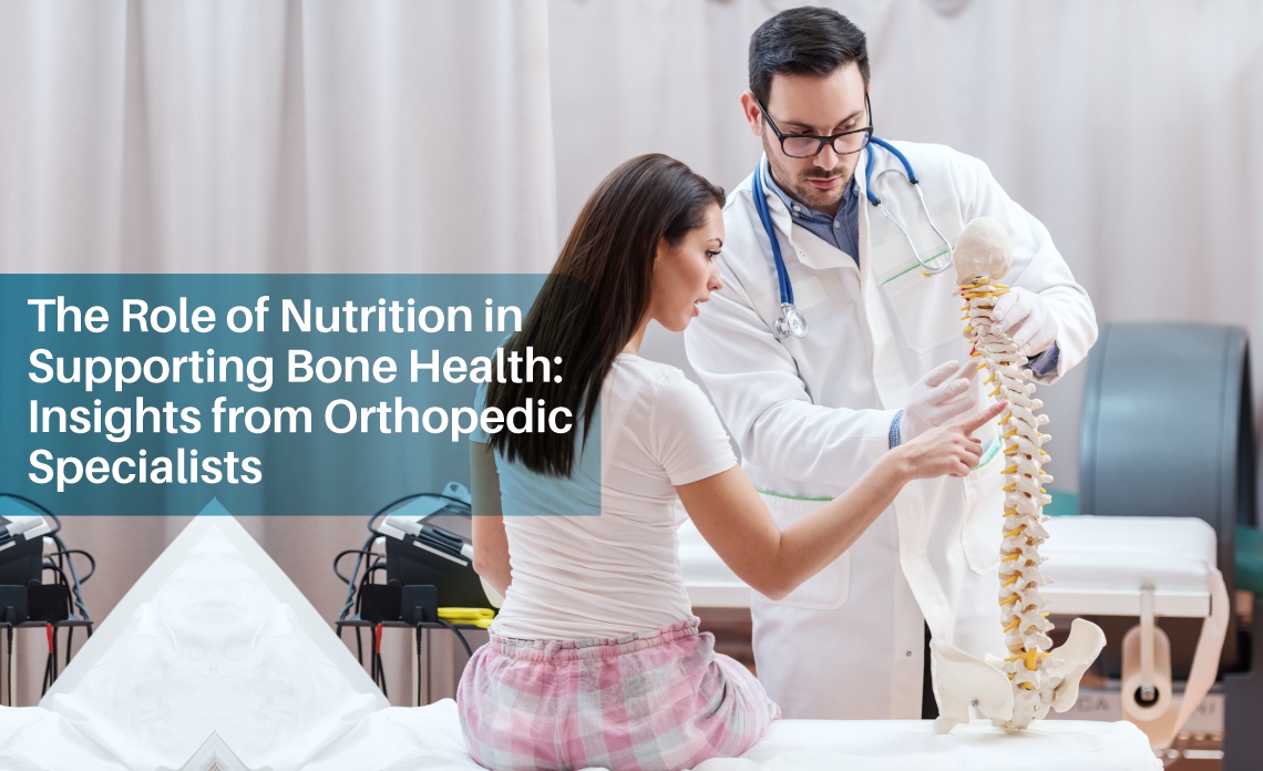 The Role of Nutrition in Supporting Bone Health