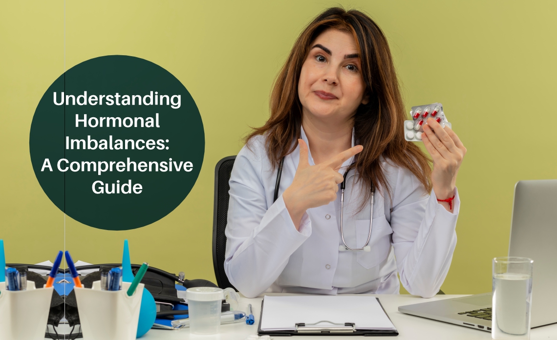 Understanding Hormonal Imbalances: A Comprehensive Guide